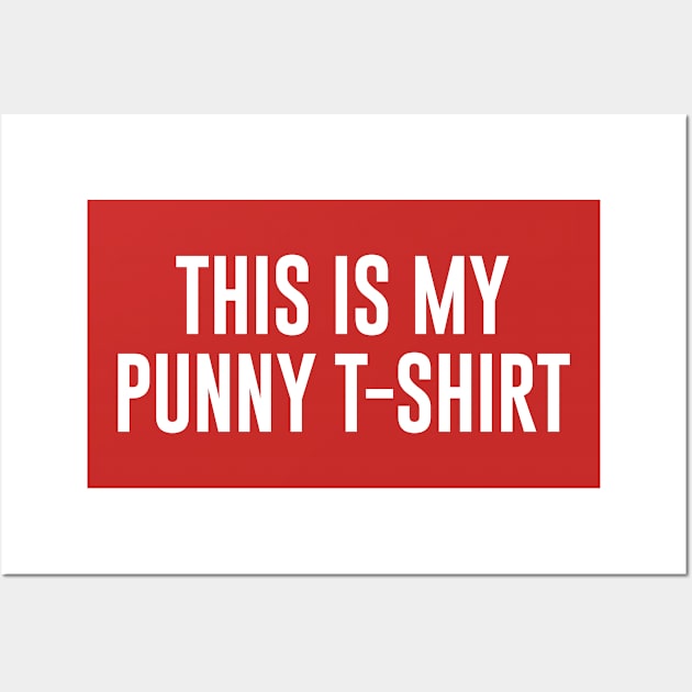 This is my punny T-shirt Wall Art by sewwani